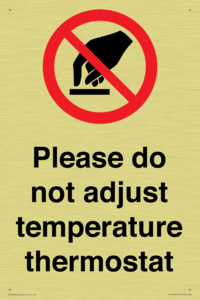 Please do not adjust temperature thermostat